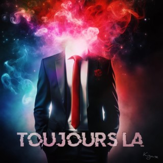 Toujours Là
