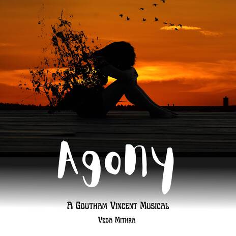 Agony ft. Veda Mithra