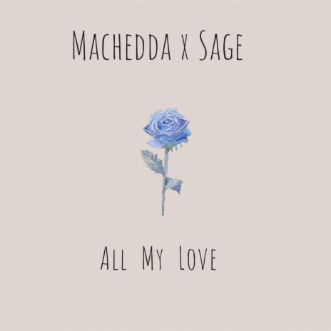 All My Love ft. Sage