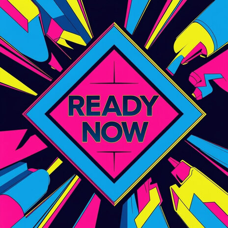 Ready Now