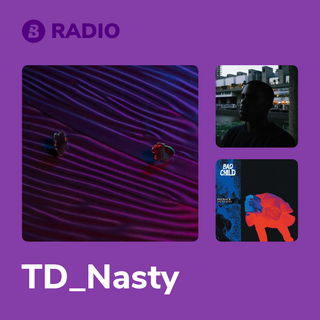 TD_Nasty Radio