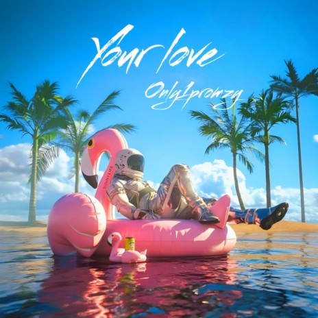 YOUR LOVE