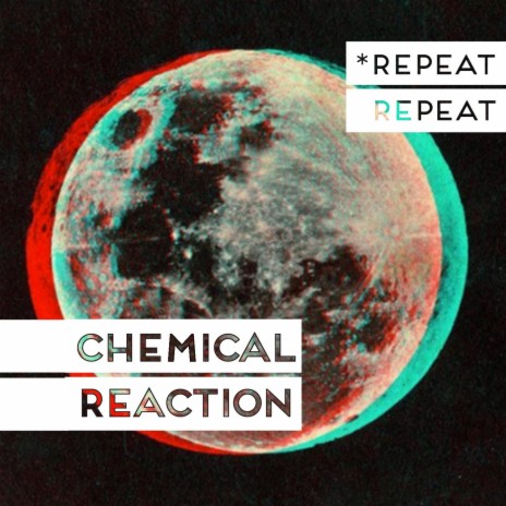 Chemical Reaction cover art