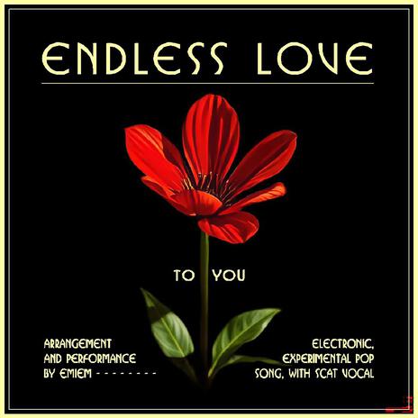 ENDLESS LOVE (electronic, experimental pop and scat vocal) cover art