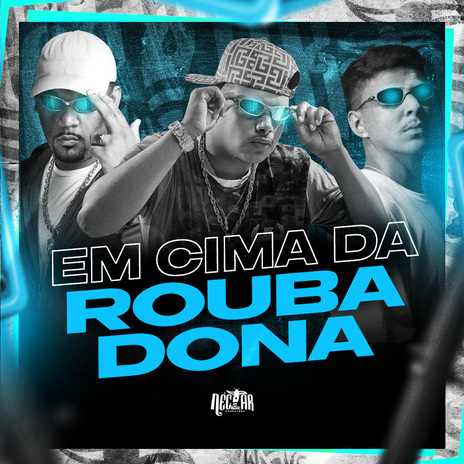 Em cima da Roubadona ft. WR Original & DJ Moraez cover art