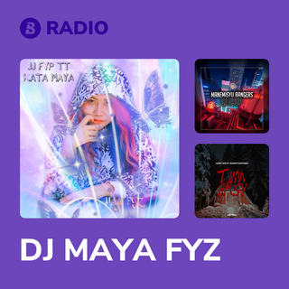 DJ MAYA FYZ Radio