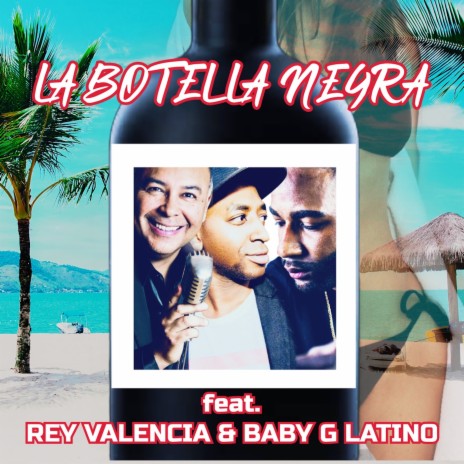 La Botella Negra ft. Rey Valencia & Baby G Latino cover art