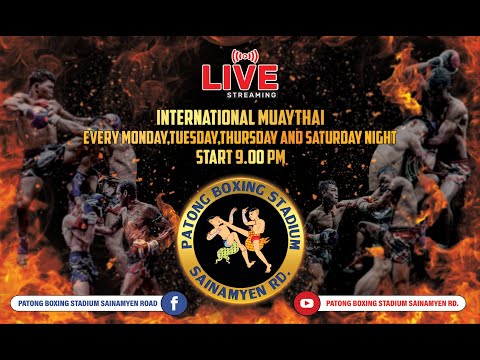 LIVE :Patong Boxing : 7 APR 2026