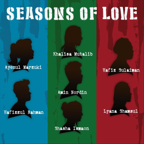Seasons of Love ft. Ayenul Marzuki, Hafiz Sulaiman, Hafizzul Rahman, Khalisa Mutalib & Lyana Shamsul cover art