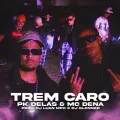 Trem Caro ft. Mc Dena, DJ Glenner & Dj Luan MPC