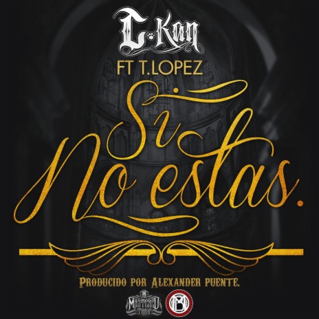 Si No Estas ft. T. Lopez cover art