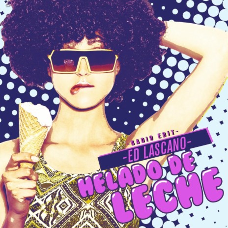 Helado de Leche (Radio Edit) cover art