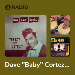 Dave "Baby" Cortez Radio