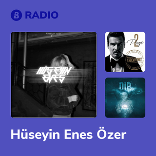 Hüseyin Enes Özer Radio