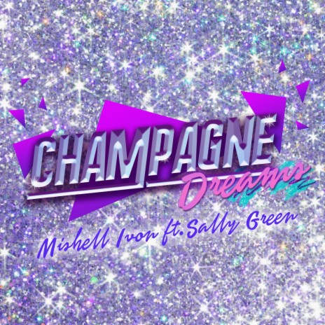 Champagne Dreams (feat. Sally Green)