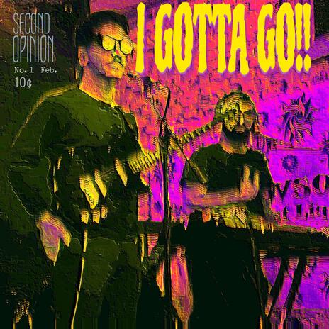 I GOTTA GO!! cover art