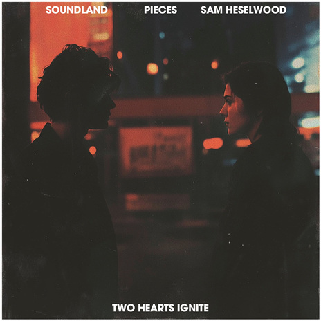Two Hearts Ignite ft. PIECES & Sam Heselwood cover art