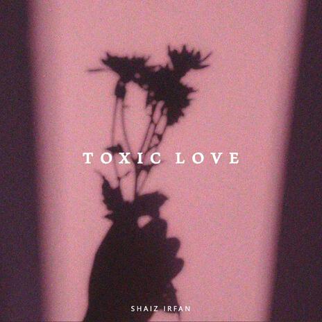TOXIC LOVE