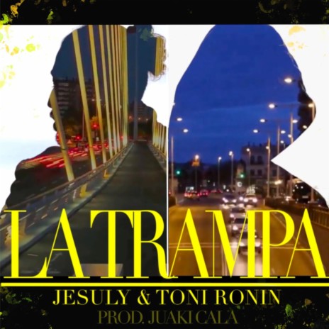 La trampa ft. Toni Ronin