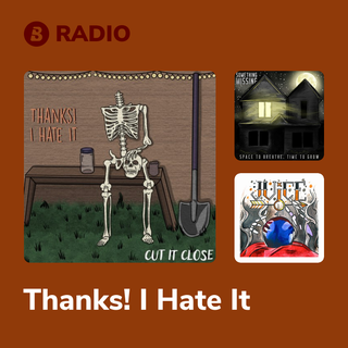 Thanks! I Hate It Radio