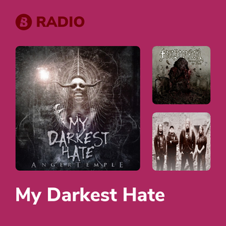 My Darkest Hate Radio