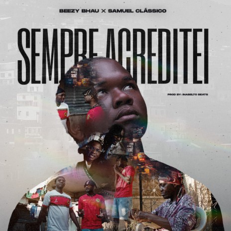 Sempre Acreditei ft. Samuel Classico