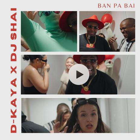 BAN PA BAI ft. DJ SHAI cover art