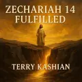 Zechariah 14 Fulfilled