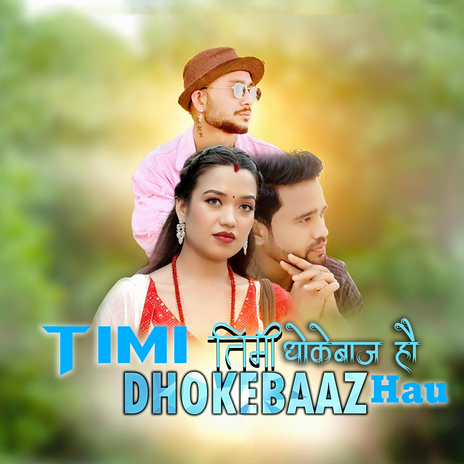 Timi Dhokebaaz Hau