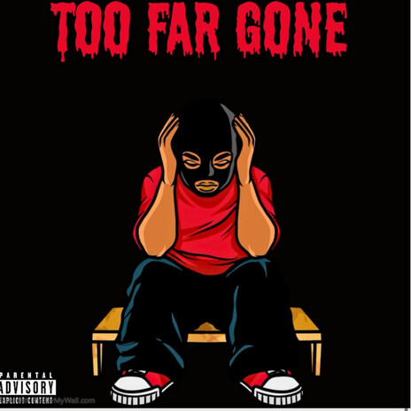Too Far Gone