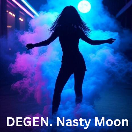 Degen Nasty Moon cover art