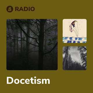 Docetism Radio