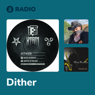 Dither Radio