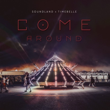 Come Around ft. Timebelle