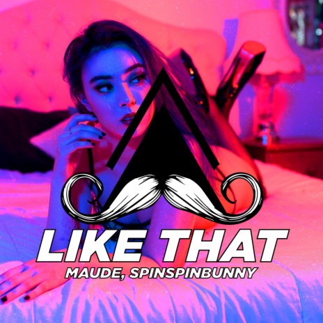 Like That ft. SpinSpinBunny