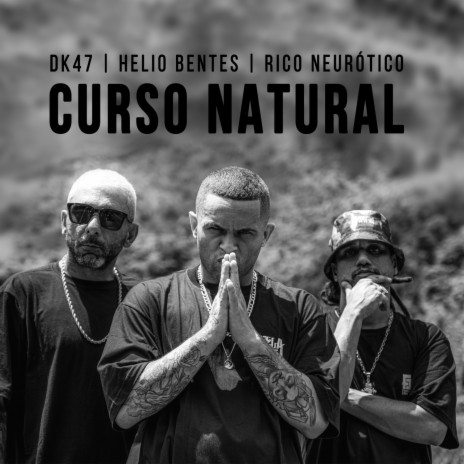 Curso Natural ft. Dk 47, Rico Neurótico & Helio Bentes cover art