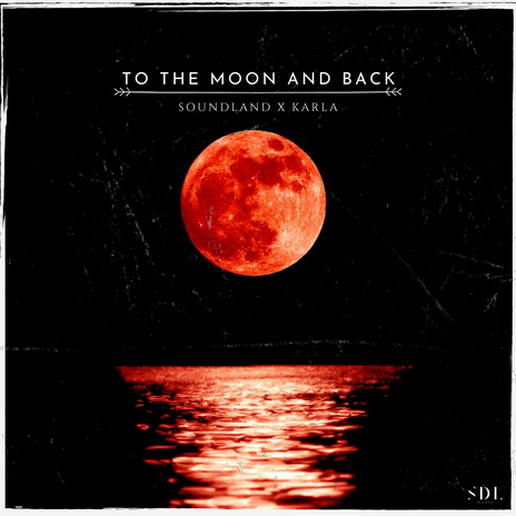 To The Moon And Back ft. KARLA