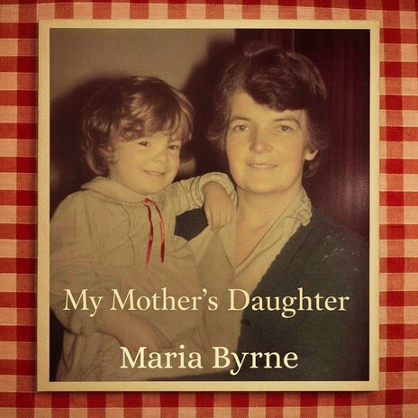 My Mother's Daughter