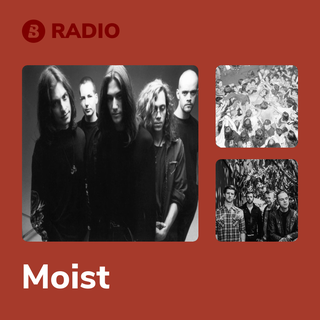 Moist Radio