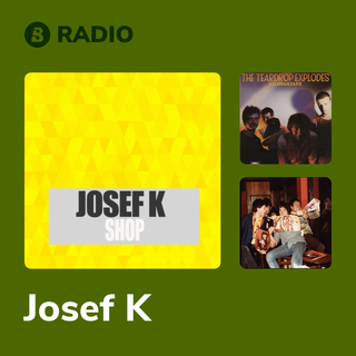 Josef K Radio