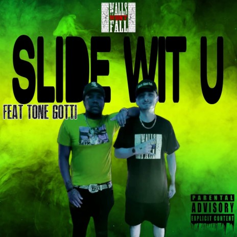 Slide Wit U ft. Tone Gotti