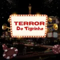 Terror do Tigrinho