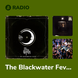 The Blackwater Fever Radio
