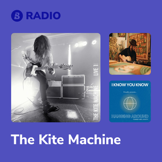 The Kite Machine Radio