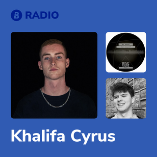 Khalifa Cyrus Radio