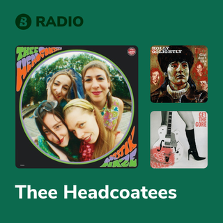 Thee Headcoatees Radio