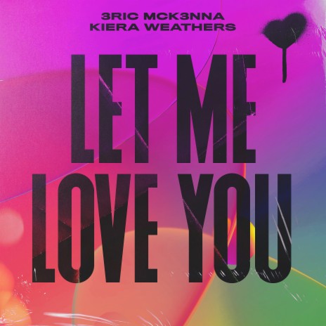 Let Me Love You ft. Kiera Weathers cover art