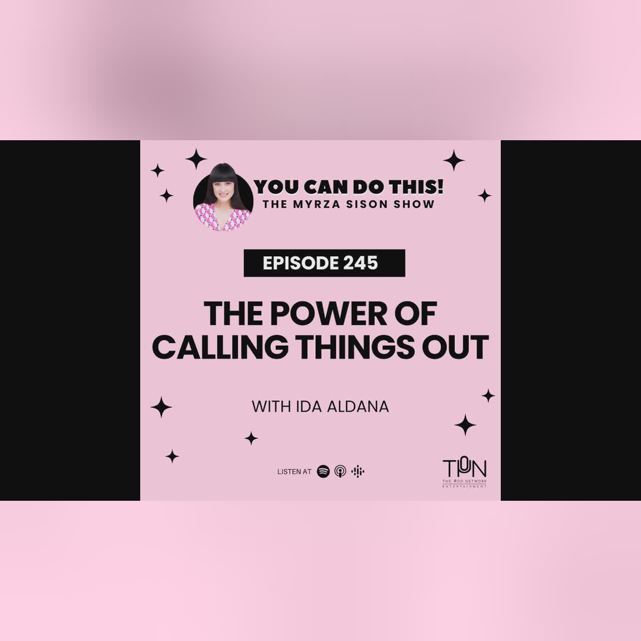 Ep.245 The Power of Calling Things Out With Ida Aldana cover art