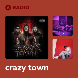 crazy town Radio