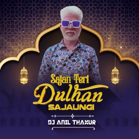 Sajan Teri Dulhan Sajaungi cover art